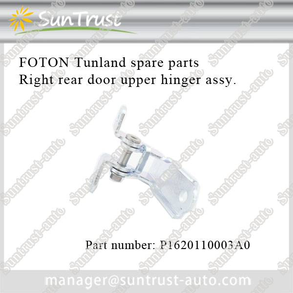 Spare parts for foton tunland,Right rear door upper hinger assy,P1620110003A0